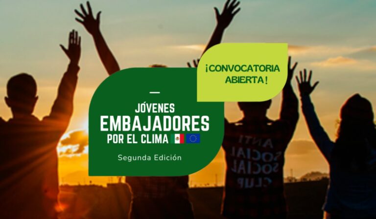 Convocatoria para la segunda edición de la Red de Jóvenes Embajadores por el Clima México – Unión Europea